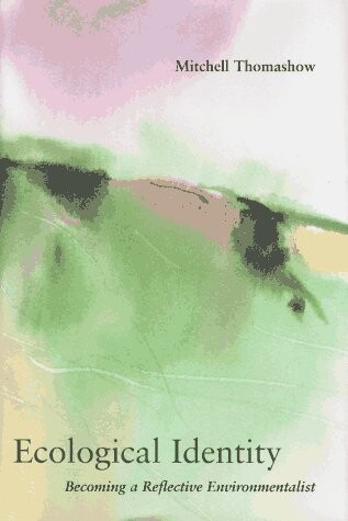 Ecological Identity: Becoming a Reflective Environmentalist