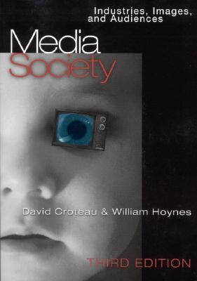 Media/Society: Industries, Images, and Audiences