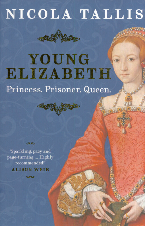 Young Elizabeth : princess, prisoner, queen