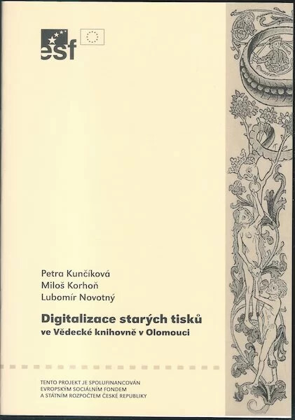 Digitalizace starých tisků ve Vědecké knihovně v Olomouci :seminář v rámci projektu Inovace výuky historie