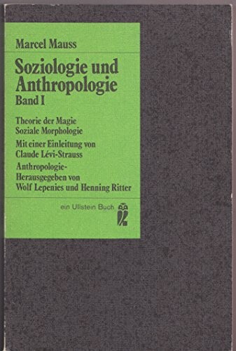 Soziologie und Anthropologie. Band I, Theorie der Magie ; Soziale Morphologie