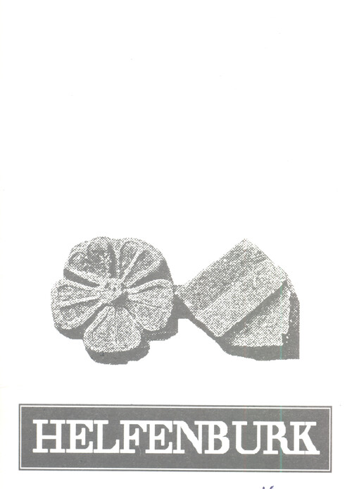 Helfenburk : průvodce hradem a jeho historií, pověsti o pustém zámku, mapa okolí s komentářem