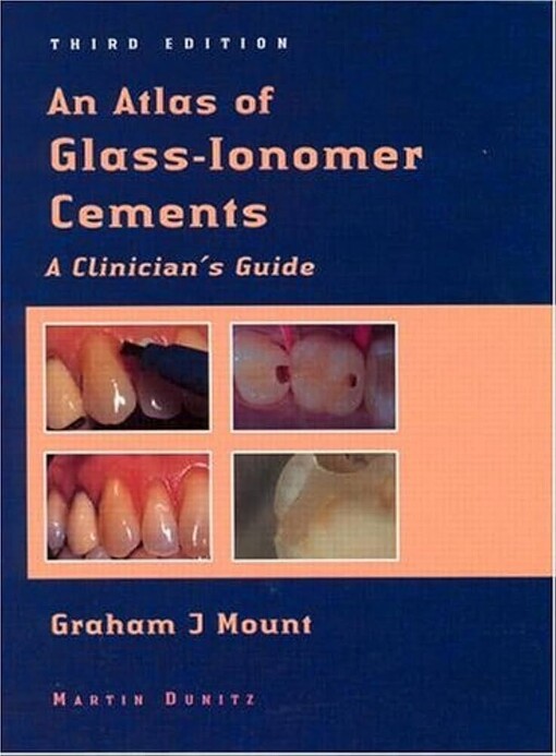 An Atlas of glass-ionomer cements :a clinician's guide