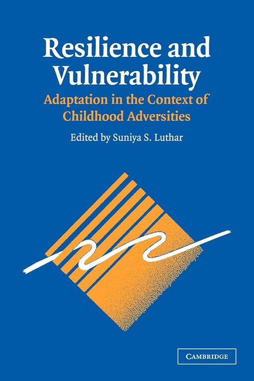 Resilience and vulnerability :adaptation in the context of childhood adversities