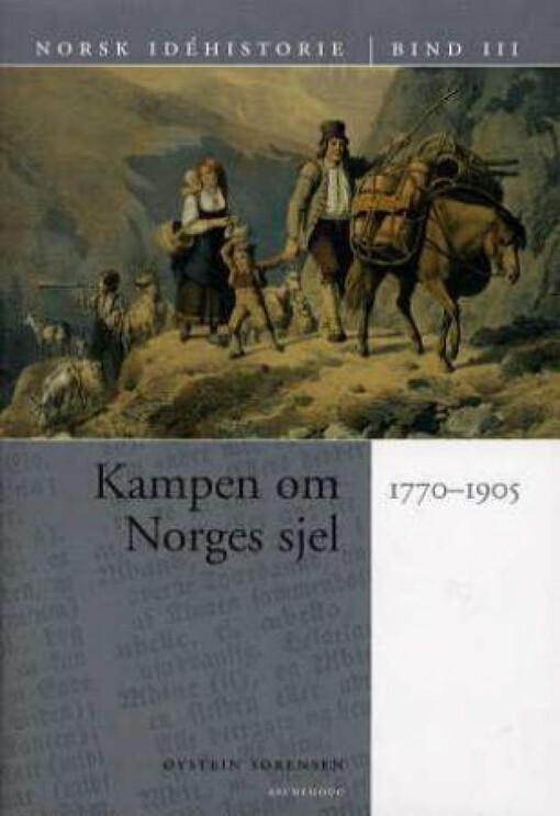 Norsk idéhistorie.Bind III.,Kampen om Norges sjel