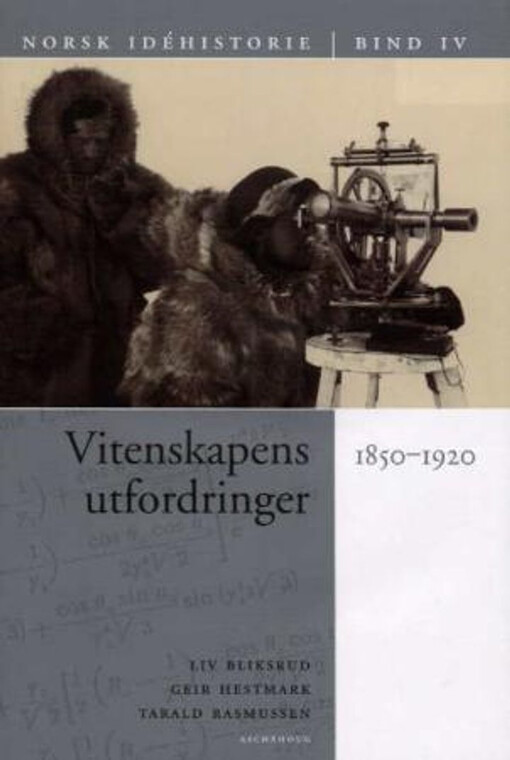 Norsk idéhistorie.Bind IV.,Vitenskapens utfordringer