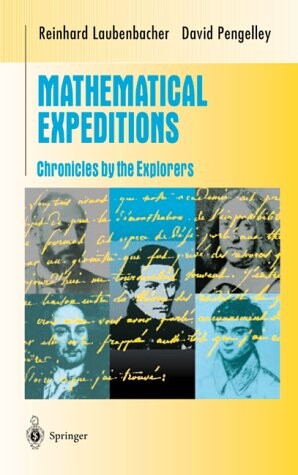 Mathematical expeditions :Chronicles by the explorers