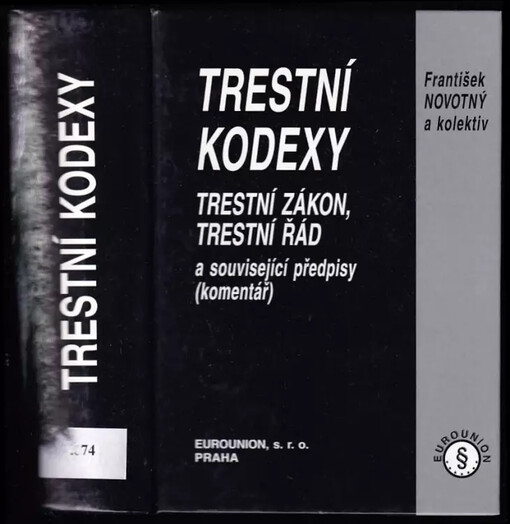 Trestní kodexy :trestní zákon, trestní řád a související předpisy (komentář)