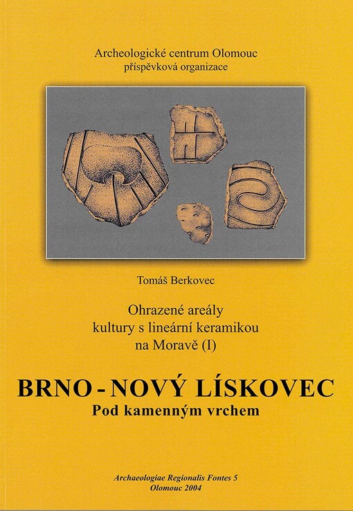 Ohrazené areály kultury s lineární keramikou na Moravě.(I),Brno - Nový Lískovec, Pod Kamenným vrchem
