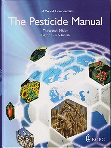 The pesticide manual : a world compendium / editor C.D.S. Tomlin