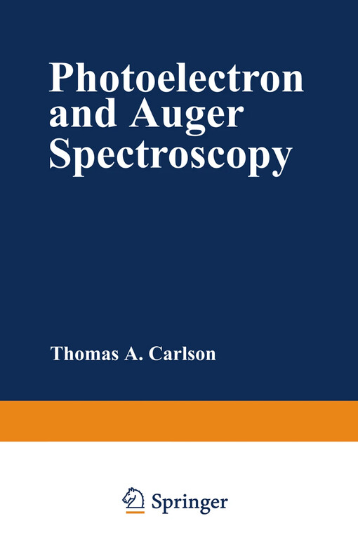 Photoelectron and Auger spectroscopy / Thomas A. Carlson
