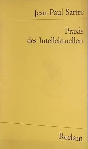 Praxis des Intellektuellen. Ausgewählte Texte.