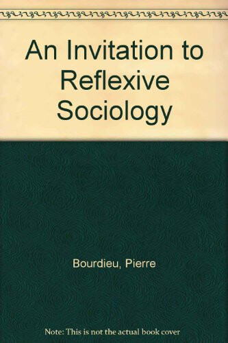 An invitation to reflexive sociology