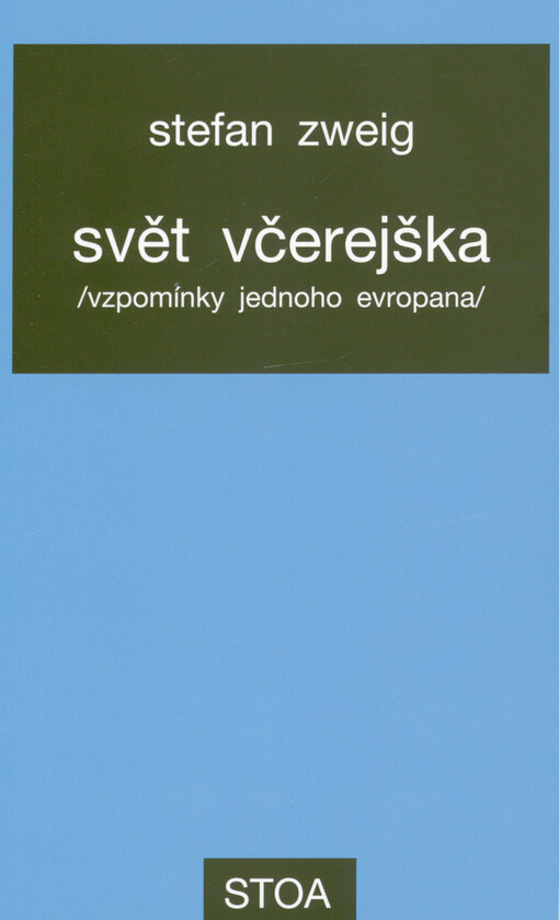 Svět včerejška : (vzpomínky jednoho Evropana)