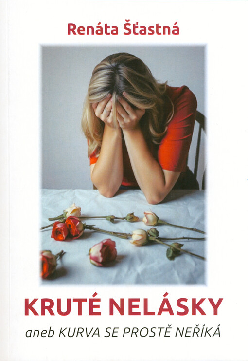 Kruté nelásky, aneb, Kurva se prostě neříká