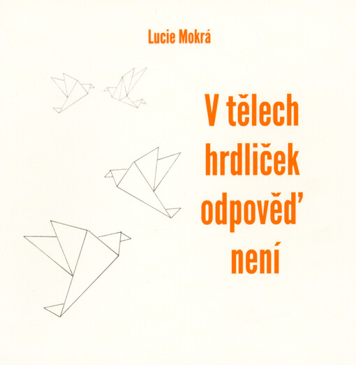 V tělech hrdliček odpověď není