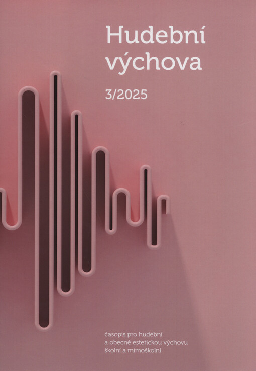 Hudební výchova : časopis pro hudební a obecně estetickou výchovu školní a mimoškolní