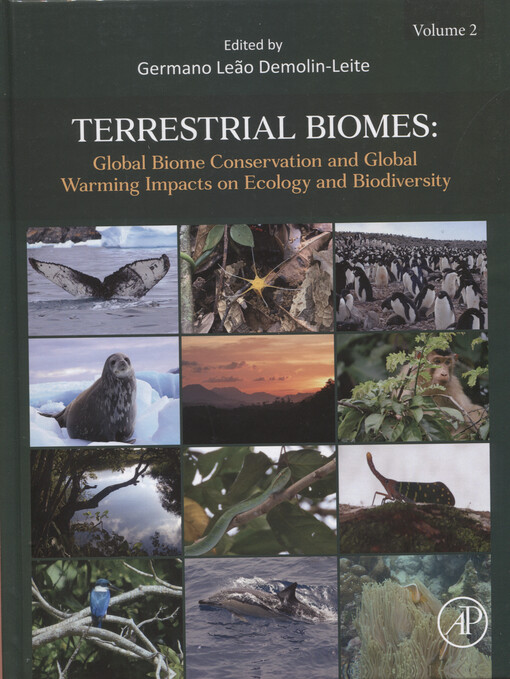Terrestrial biomes : global biome conservation and global warming impacts on ecology and biodiversity. Volume 2