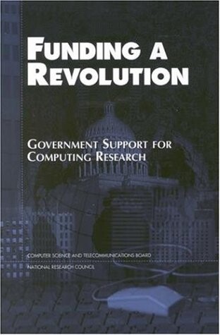 Funding a revolution : government support for computing research.