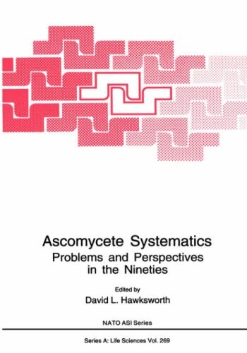 Ascomycete Systematics:: Problems and Perspectives in the Nineties (Nato Science Series: A:)