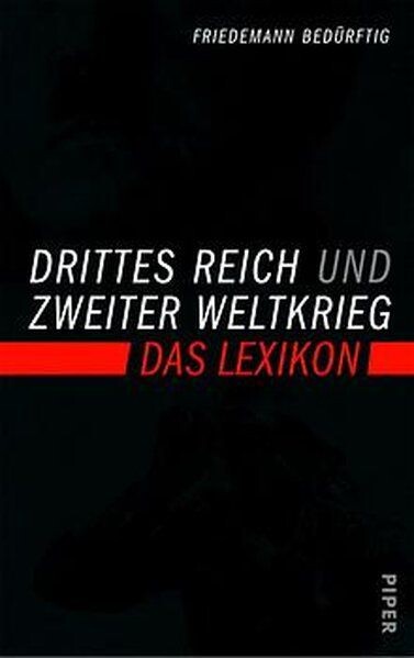 Drittes Reich und Zweiter Weltkrieg :das Lexikon