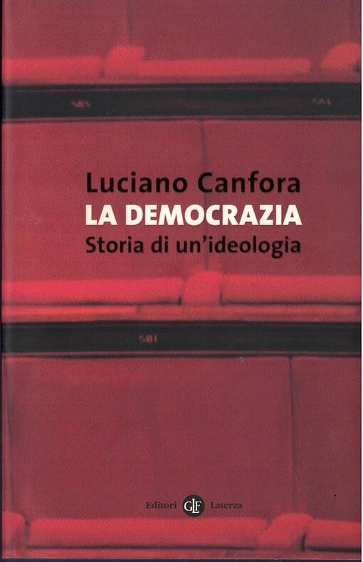 La democrazia. Storia di un'ideologia