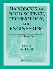 Handbook of food science, technology and engineering edited by Y.H. Hui