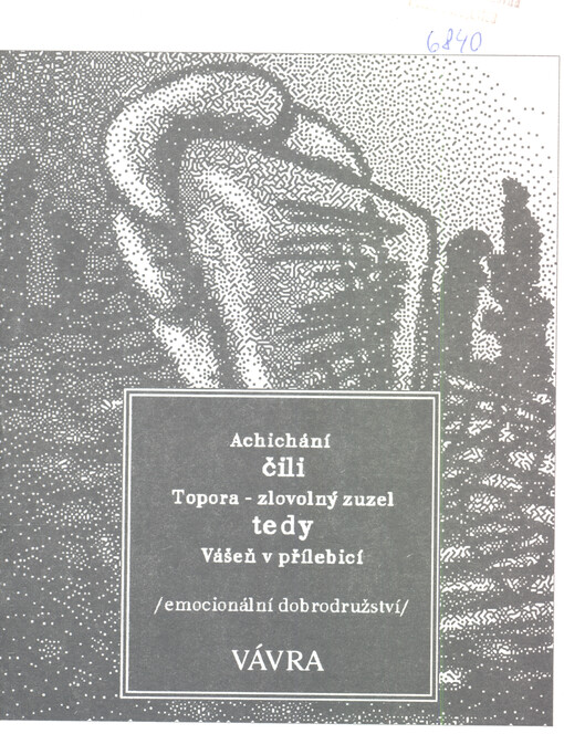 Achichání, čili, Topora - zlovolný zuzel tedy Vášeň v přílebicí : (emocionální dobrodružství)