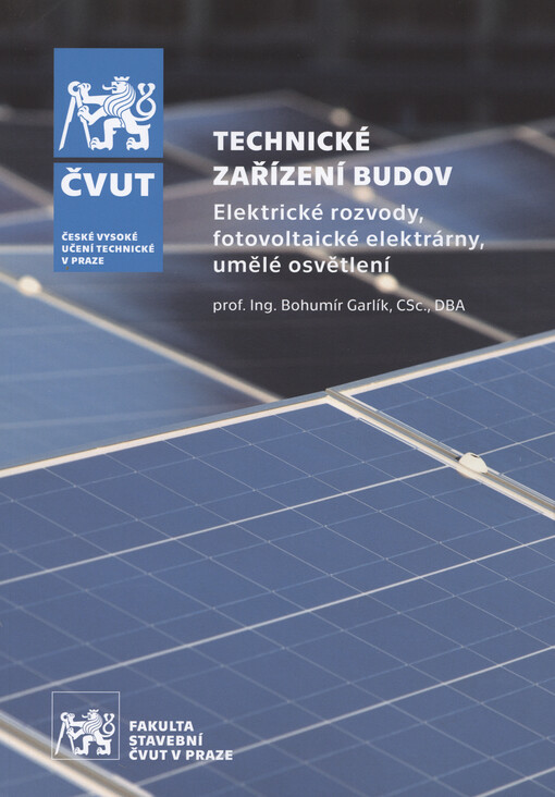 Technické zařízemí budov : elektrické rozvody, fotovoltaické elektrárny, umělé osvětlení