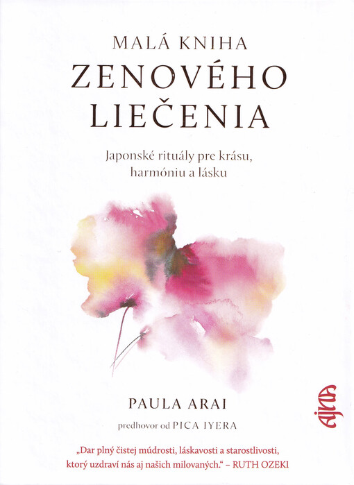Malá kniha zenového liečenia : japonské rituály pre krásu, harmóniu a lásku