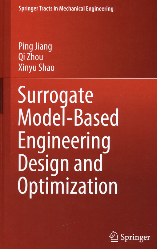 Surrogate model-based engineering design and optimization