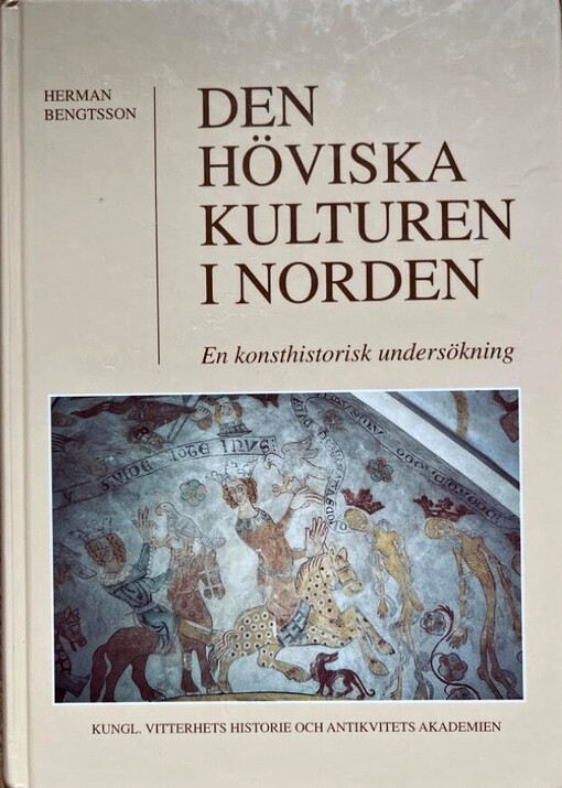 Den höviska kulturen i Norden :en konsthistorisk undersökning