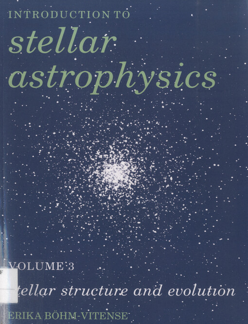 Introduction to stellar astrophysics. Volume 2, Stellar structure and evolution