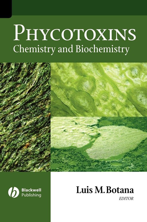 Phycotoxins chemistry and biochemistry / Luis Botana, editor