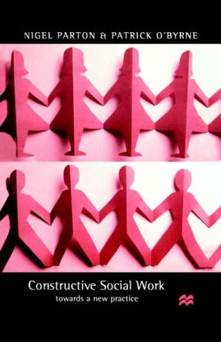 Constructive social work :towards a new practice