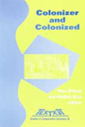 COLONIZER AND COLONIZED. Volume 2 of the Proceedings of the XVth Congress of the International Comparative Literature Association 