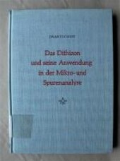 Das Dithizon und seine Anwendung in der Mikro- und Spurenanalyse / Georg Iwantscheff