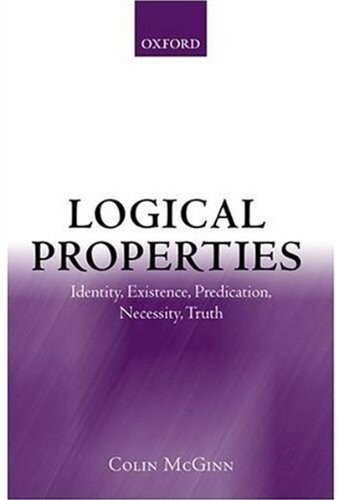 Logical Properties: Identity, Existence, Predication, Necessity, Truth