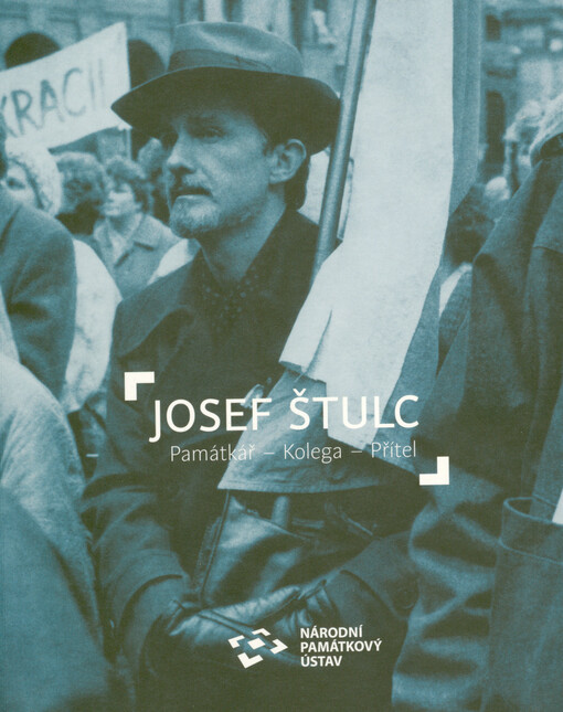 Josef Štulc : památkář - kolega - přítel