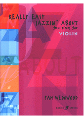 Really Easy Jazzin' About :  Fun Pieces for Violin (odkaz v elektronickém katalogu)