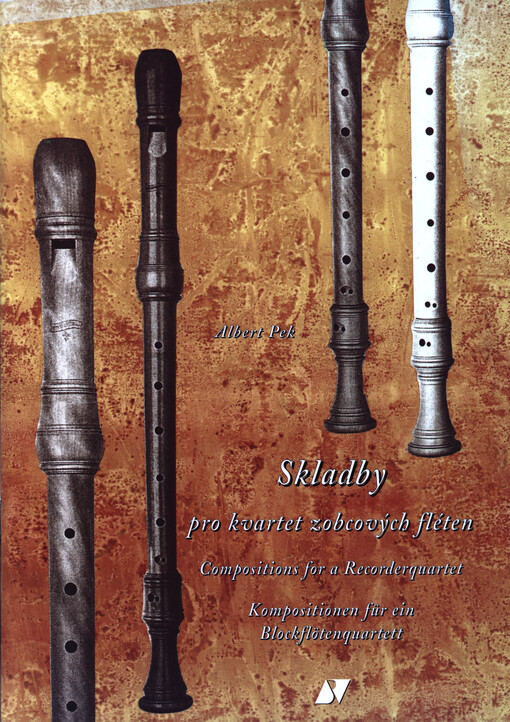 Skladby pro kvartet zobcových fléten Compositions for a recorderquartet