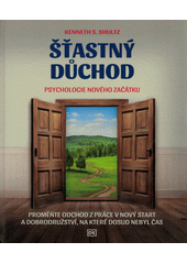 Šťastný důchod : psychologie nového začátku  (odkaz v elektronickém katalogu)