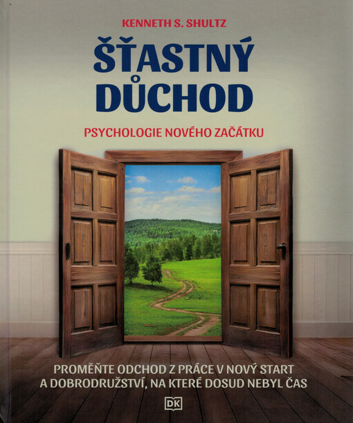 Šťastný důchod : psychologie nového začátku