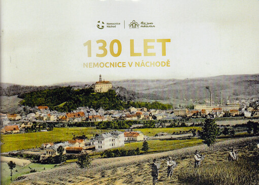 130 let nemocnice v Náchodě