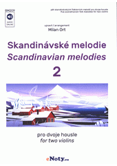 Skandinávské melodie pro dvoje housle. 2 (odkaz v elektronickém katalogu)