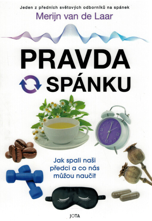 Pravda o spánku : jak spali naši předci a co nás můžou naučit