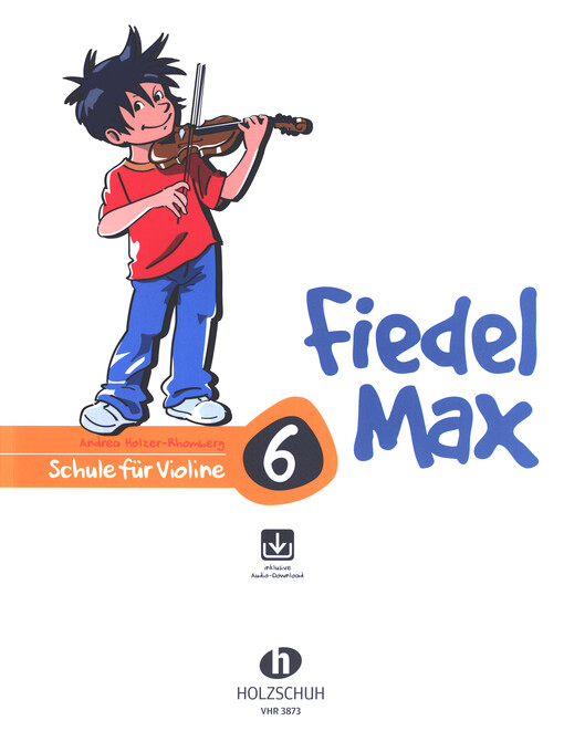 Fiedel Max :  Schule für Violine. 6