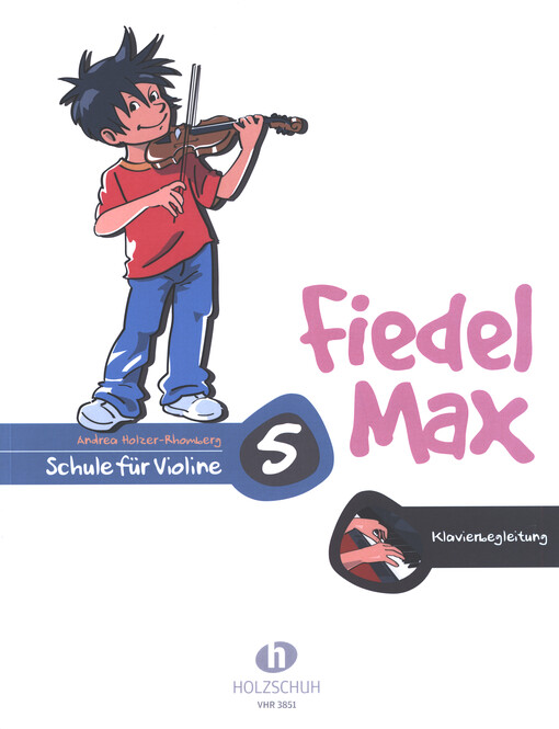Fiedel Max : Schule für Violine : Klavierbegleitung. 5
