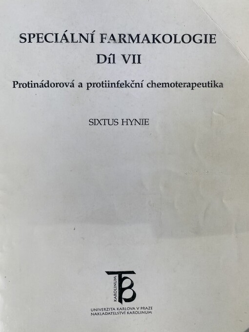 Speciální farmakologie.Díl VII,Protinádorová a protiinfekční chemoterapeutika