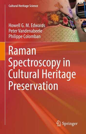 Raman spectroscopy in archaeology and art history / edited by Howell G.M. Edwards, John M. Chalmers